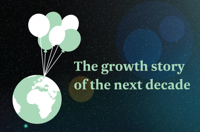 The growth story of the next decade